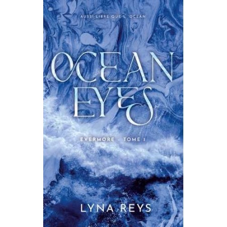 Evermore Tome 1 : Ocean Eyes Lyna Reys