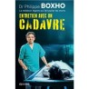 Entretien avec un cadavre, Dr Philippe Boxho  le médecin légiste qui fait parler les morts.