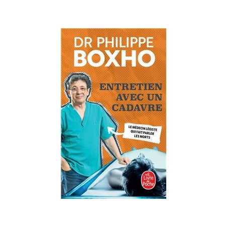 Entretien avec un cadavre, Dr Philippe Boxho