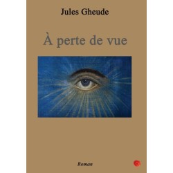 À perte de vue | Témoignage littéraire de Jean Deschamps – B-Local